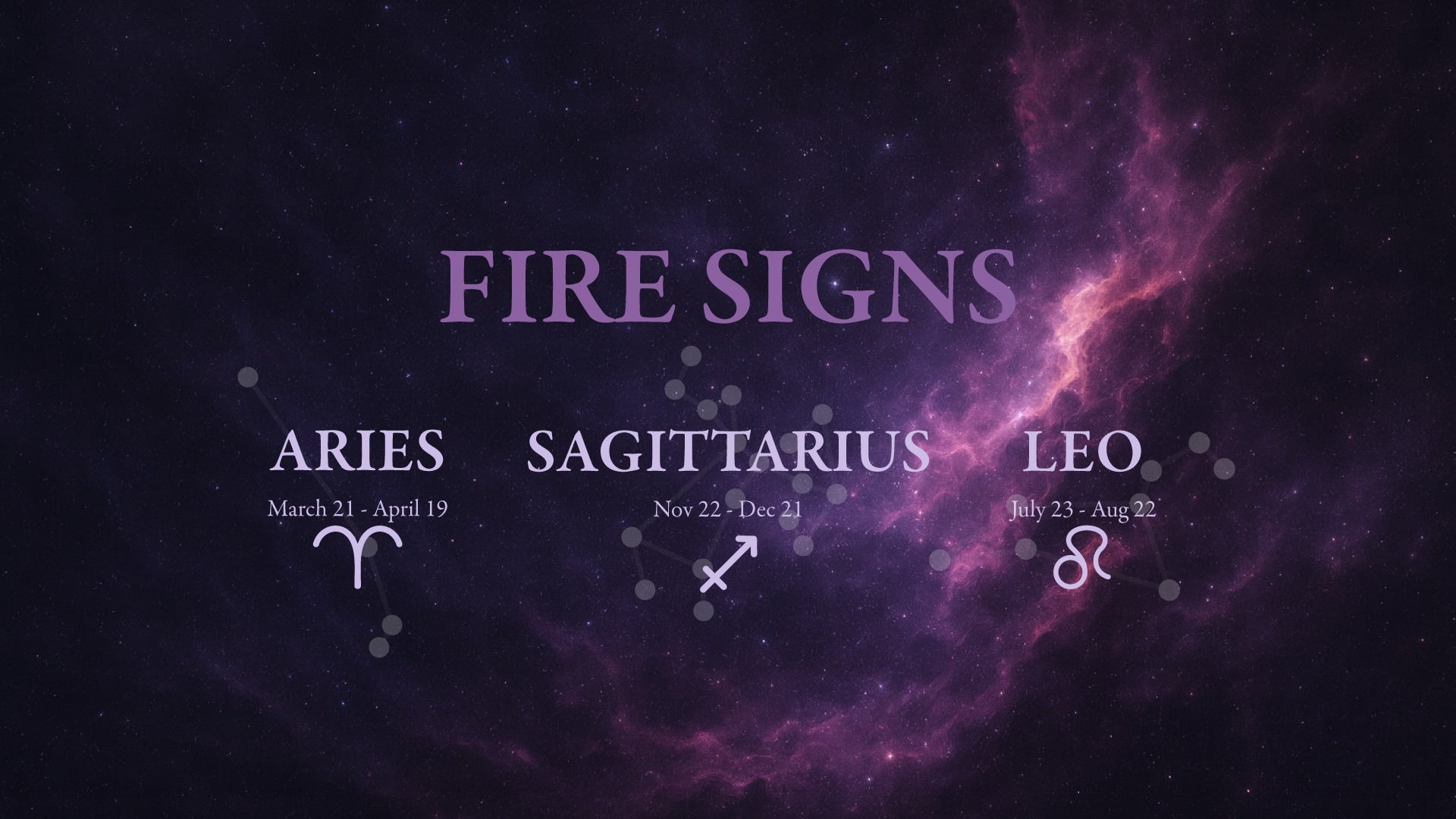 Purple nebula with 'FIRE SIGNS' and zodiac symbols on a dark background
